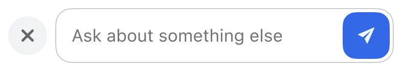 Empty user input with the placeholder text: Ask about something else